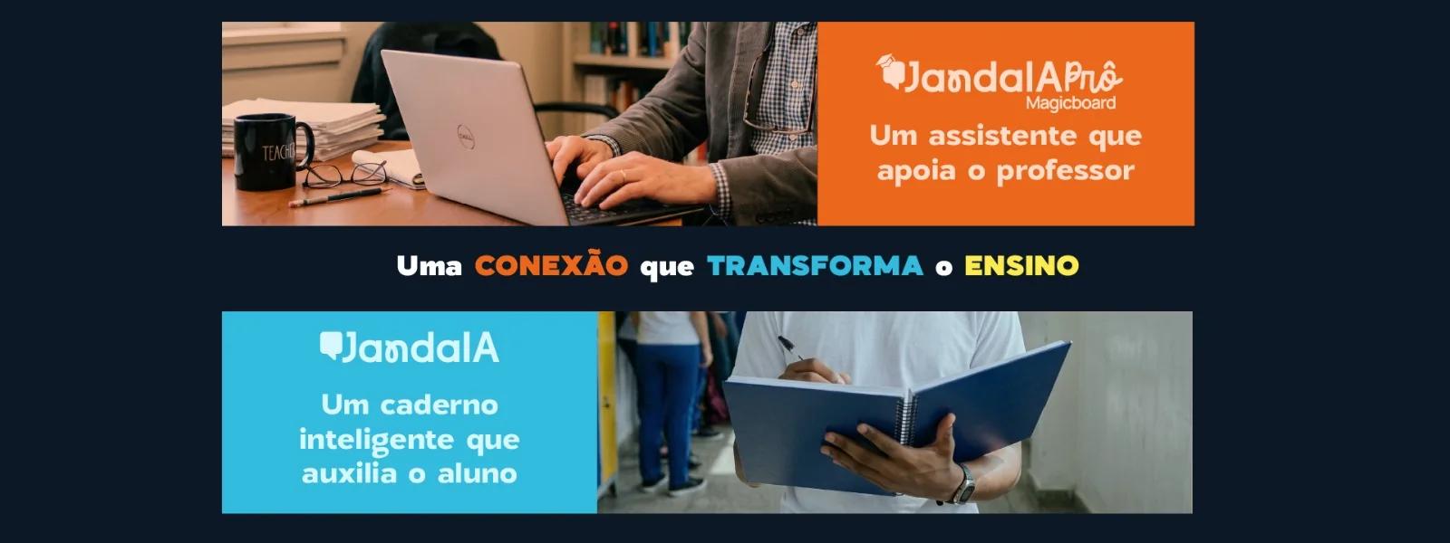 Uma conexão que transforma o ensino — JandalA Prô e JandalA